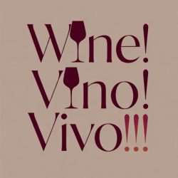 Wine! Vino! Vivo!